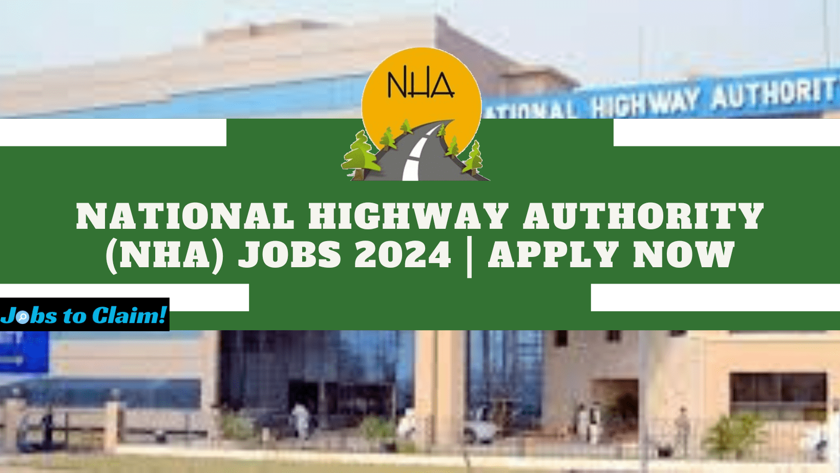 National Highway Authority (NHA) Jobs 2024 | Apply Now