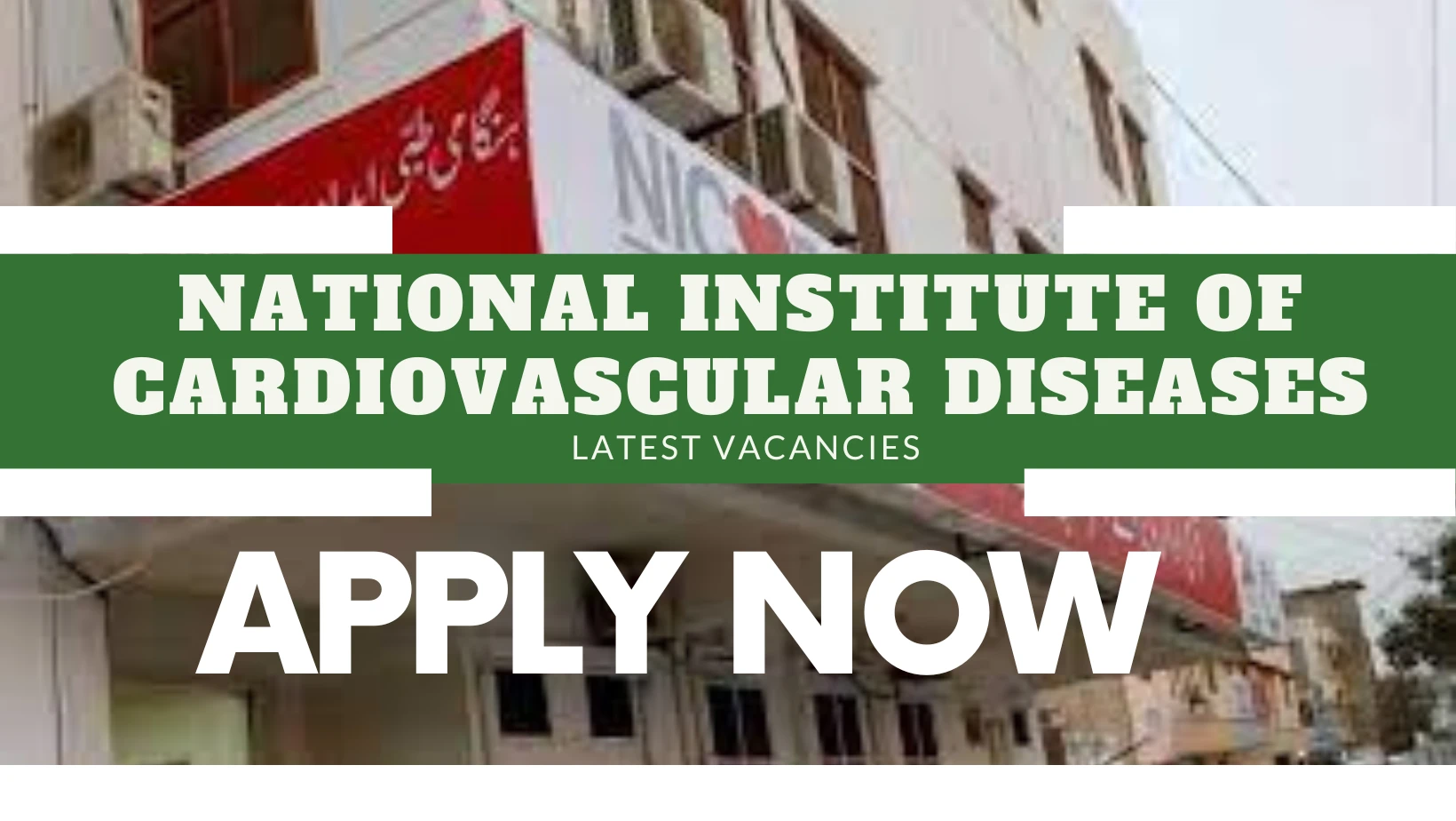 NATIONAL INSTITUTE OF CARDIOVASCULAR DISEASES (NICVD)